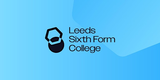 Leeds Sixth Form October Open Event