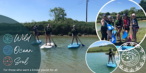 SUP Social  - Adur River Trips, Mindful Nature  Connection  to leave those
