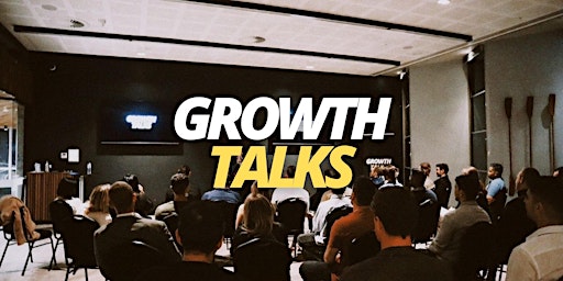 GROWTH TALKS EVENT - OCTOBER 4TH