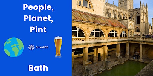 People, Planet, Pint: Sustainability Professionals Meetup - Bath