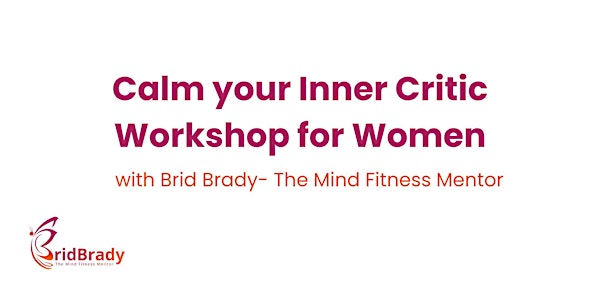 Calm your Inner Critic Workshop for Women in Limerick, Ireland