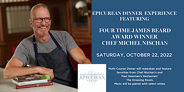 Epicurean Series | Dinner with James Beard Award Winner Chef Michel Nischan