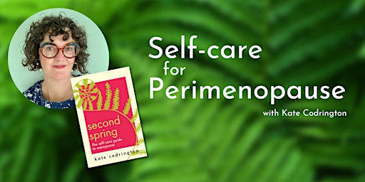 Self Help for Perimenopause with Kate Codrington
