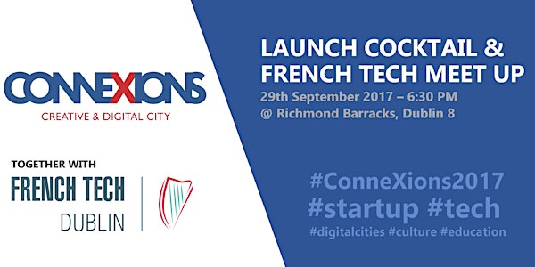 ConneXions launch cocktail & French Tech Dublin meet up #3