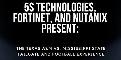 5S Technologies Texas A&M VS. Mississippi State Tailgate and Football Game