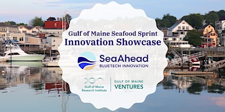 Gulf of Maine Seafood Sprint: Innovation Showcase
