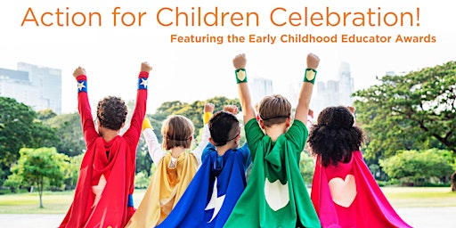 Action for Children Celebration! Ft. The  Early Childhood Educator Awards