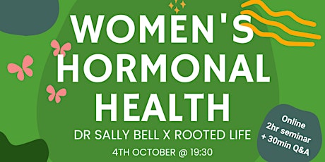 Women's Hormonal Health | Dr Sally Bell x Rooted Life [2hr Seminar + Q&A]