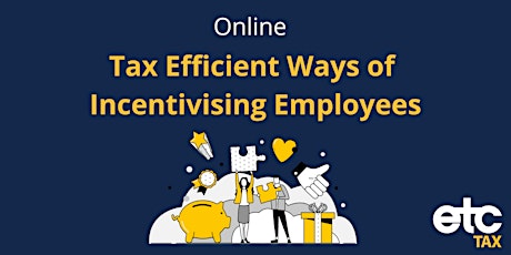 Online Webinar - Tax Efficient Ways of Incentivising Employees