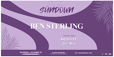 Nü Androids Presents SünDown: Ben Sterling (21+)