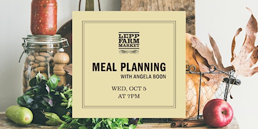 Lepp's Meal Planning Cooking Classes: Oct 5