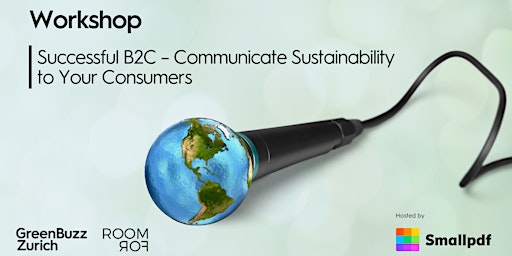 Workshop: Successful B2C – Communicate Sustainability to Your Consumers