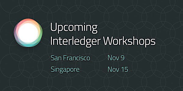 Ripple's Interledger Workshop San Francisco 