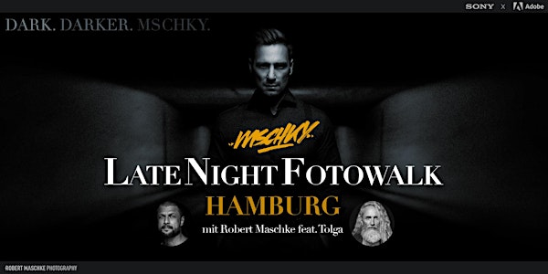 Hamburg - Late Night Fotowalk mit Robert Maschke supported by Adobe x Sony