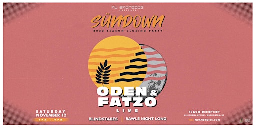 Imagen principal de Nü Androids Presents SünDown: Oden & Fatzo (21+)