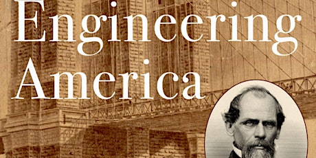 Engineering America: The Life and Times of John A. Roebling (In-Person)