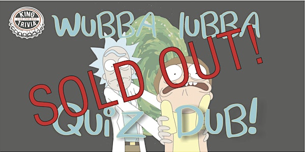 King Trivia Presents: A Rick And Morty Themed Event.