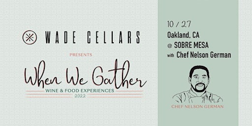 Wade Cellars Presents When We Gather