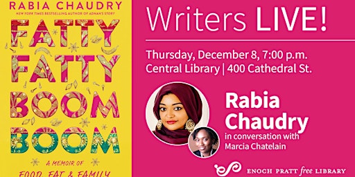 Writers LIVE! Rabia Chaudry, "Fatty Fatty Boom Boom"