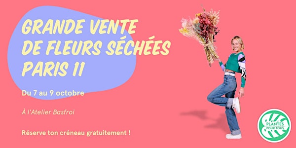 Grande Vente de Fleurs Séchées - Paris 11