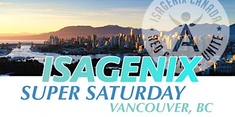 Isagenix Super Saturday ~ Vancouver! primary image