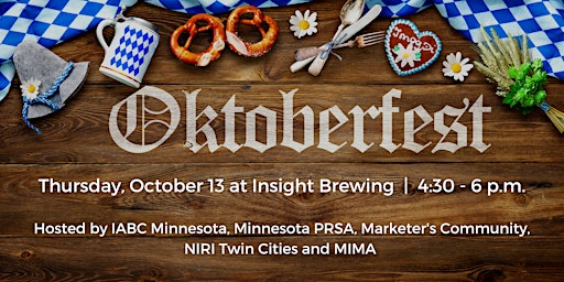 Oktoberfest with PRSA, MIMA , NIRI, Marketer's Community and IABC