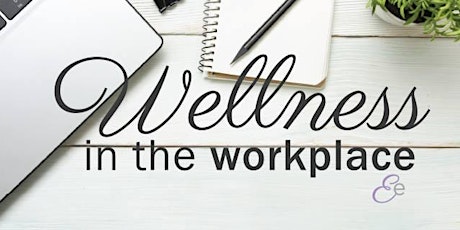 Wellness in the Workplace (FREE) primary image
