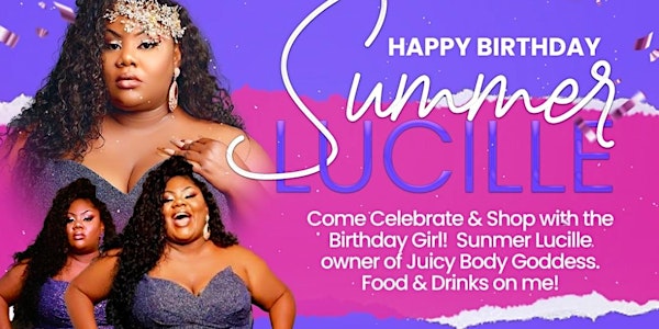 Curvy Fest  & Summer Lucille Birthday Bash