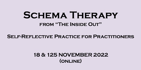 Schema Therapy Self-Reflective Practise for Practitioners: ONLINE