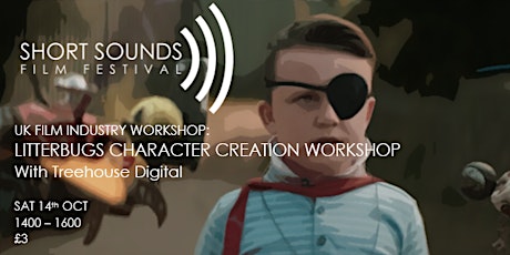 FILM WORKSHOP: 'LITTERBUGS CHARACTER CREATION' with Treehouse Digital primary image
