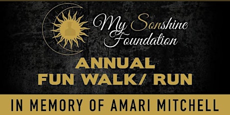 My Sonshine Foundation 1st Annual  Fun Run/Walk