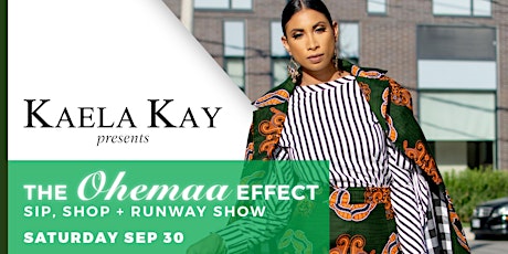 Kaela Kay Presents: The Ohemaa Effect primary image