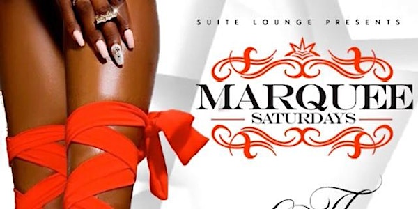 Marquee Saturdays at Suite Lounge