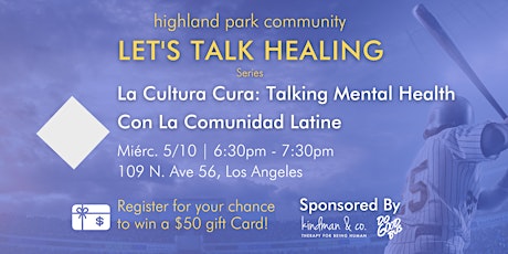 La Cultura Cura: Talking Mental Health con La Comunidad Latine