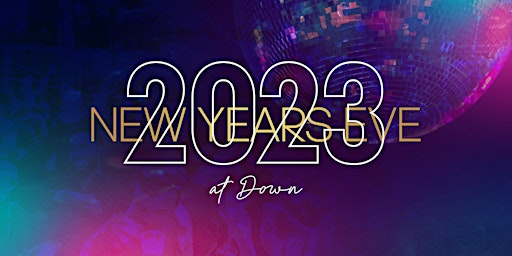 New Year's Eve 2023 at Down Boston!