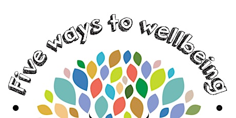 Wellbeing Conference - Five ways to Wellbeing primary image