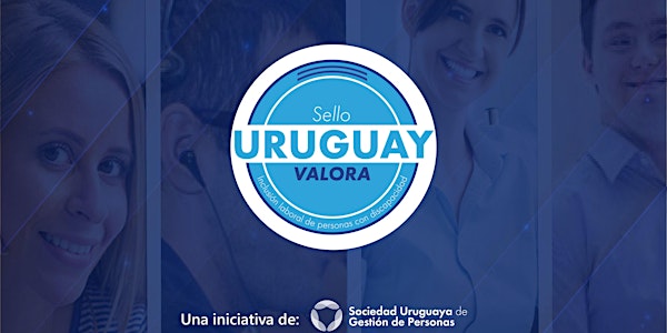 Organizaciones inclusivas reconocidas con el Sello "Uruguay Valora"