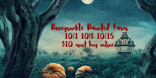 Honeysuckle Haunted Farm
