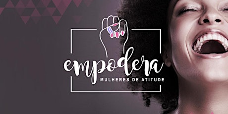 Imagem principal do evento EMPODERA - MULHERES DE ATITUDE / Maceió