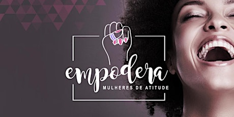 Imagem principal do evento EMPODERA - MULHERES DE ATITUDE / Brasília