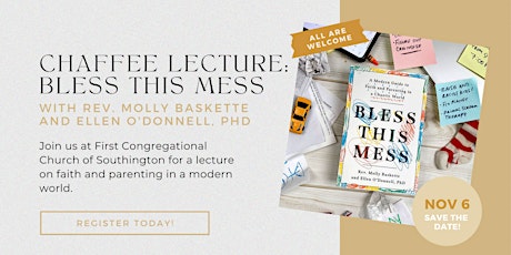 Chaffee Lecture: Bless this Mess w/ Rev. Molly Baskette and Ellen O'Donnell