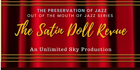The Satin Doll Revue!  Back By Popular Demand at the  Aretha's Jazz Cafe