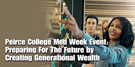 Peirce College's MED Week Event: Creating Generational Wealth