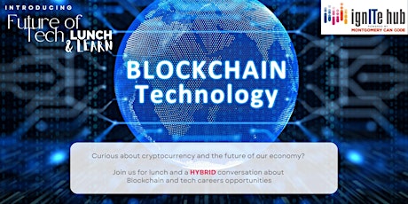 Future of Tech Lunch and Learn Series - Blockchain Technology