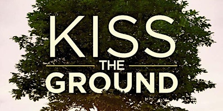 “Kiss the Ground” screening and discussion