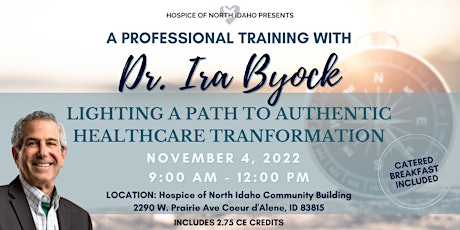 Lighting a Path to Authentic Healthcare Transformation With Dr. Ira Byock
