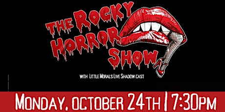 THE ROCKY HORROR PICTURE SHOW [21+]