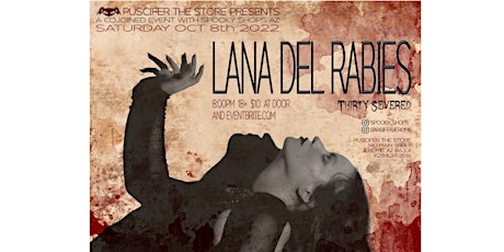 Lana Del Rabies w/ Thirty Severed