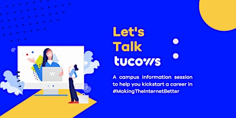Let's Talk Tucows: AM Campus Information Session
