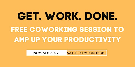 GET. WORK. DONE. Free Coworking Session w/owner of The Dissertation Coach